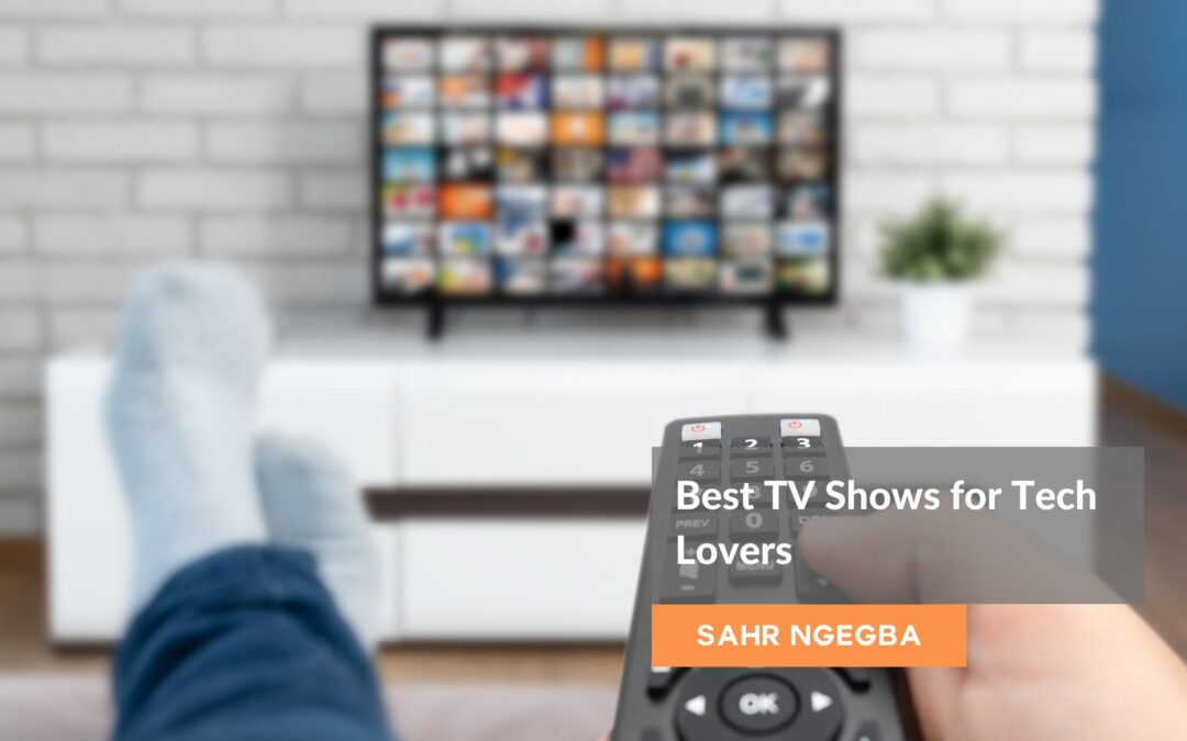 Best TV Shows for Tech Lovers