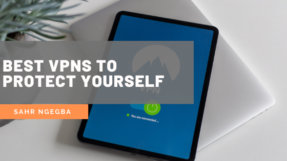Best Vpns To Protect Yourself