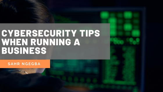 Cybersecurity Tips When Running A Business