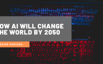 How AI Will Change The World By 2050