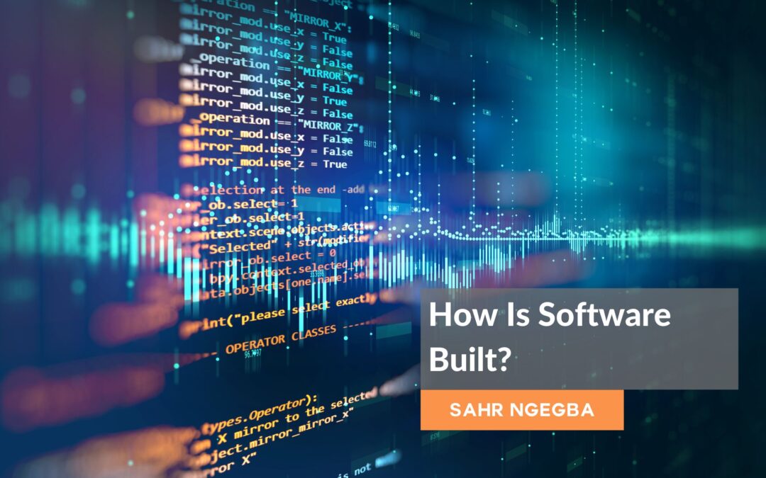 How Is Software Built?