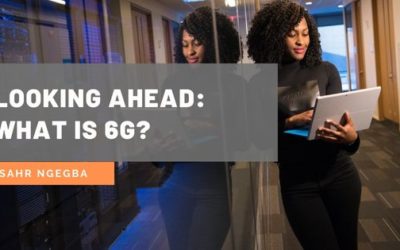 Looking Ahead: What Is 6G?