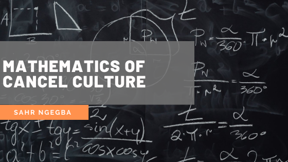 Mathematics of Cancel Culture