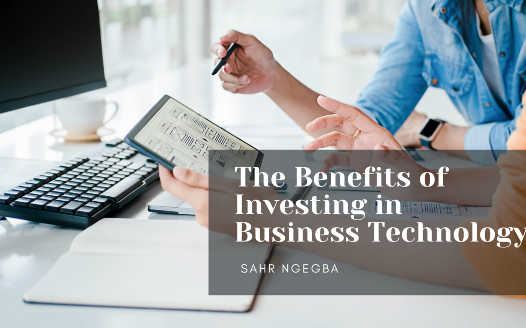 The Benefits of Investing in Business Technology