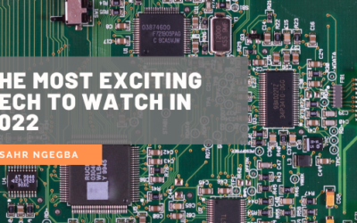 The Most Exciting Tech To Watch In 2022