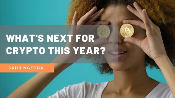 What's Next for Crypto This Year