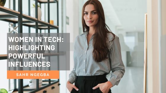 Women in Tech: Highlighting Powerful Influences