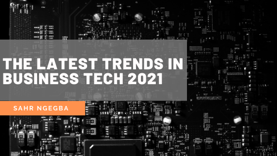 The Latest Trends in Business Tech 2021